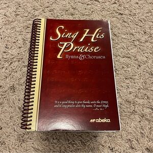 Abeka Sing His Praise Hymns & Choruses Book